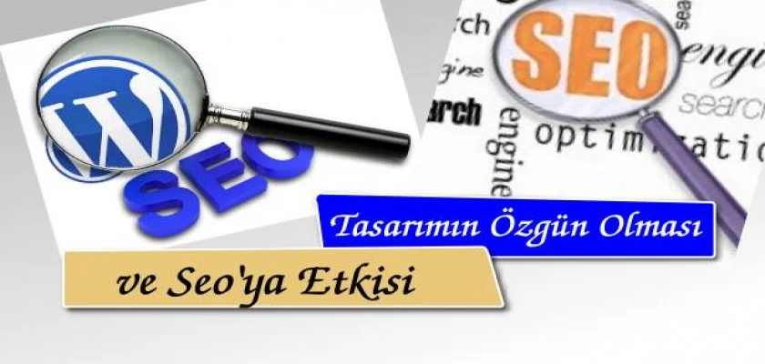 Tasarımın Özgün Olması ve Seoya Etkisi