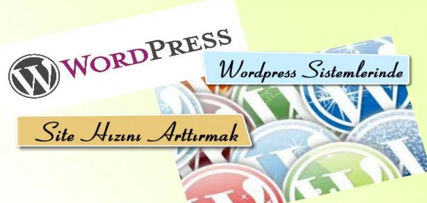 Wordpress Sistemlerde Site Hızını Arttırmak